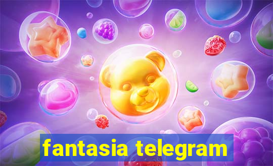 fantasia telegram